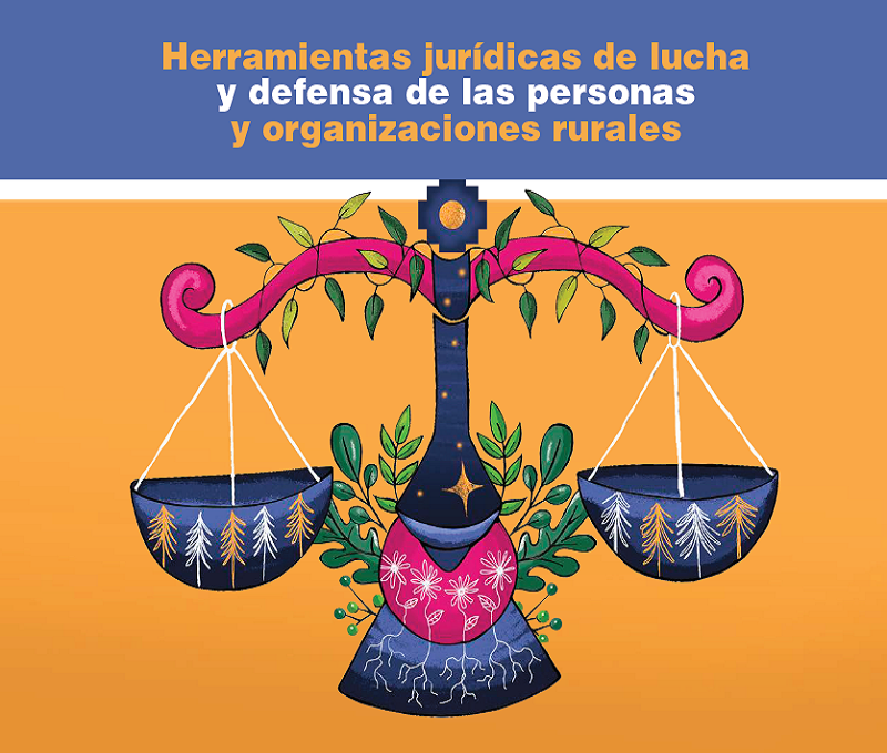 Herramientas jurídicas de lucha y defensa de las personas y organizaciones rurales