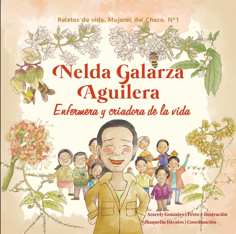 Nelda Galarza Aguilera | Relato de vida. Mujeres del chaco Nro. 1