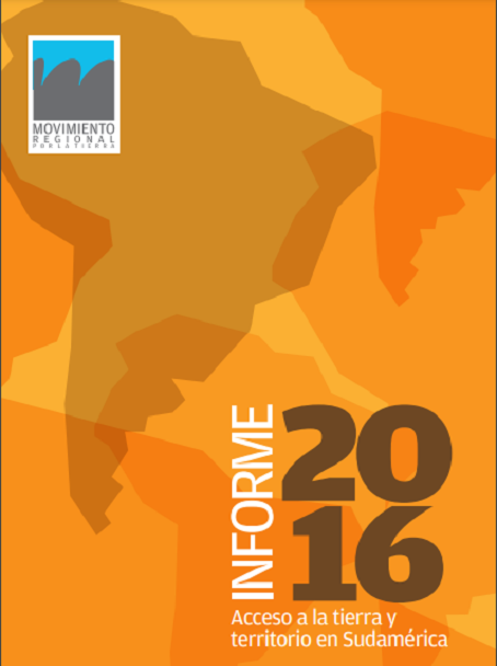 Informe 2016: Acceso a la tierra y territorio en Sudamérica