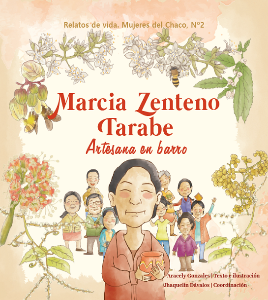 Marcia Zenteno Tarabe | Relato de vida. Mujeres del chaco Nro. 2