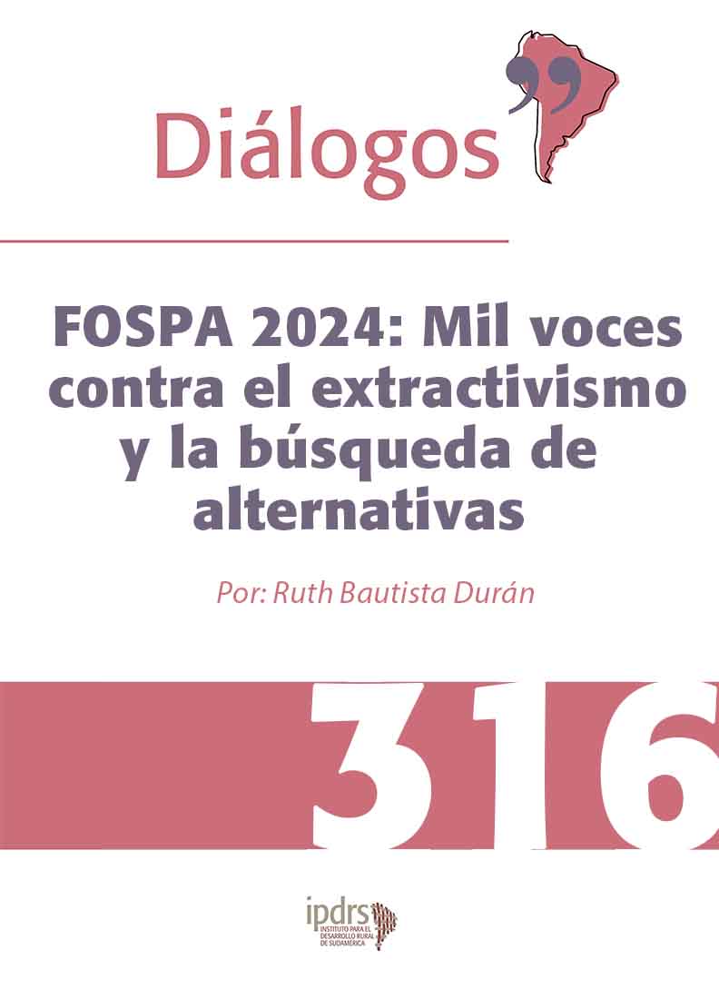 FOSPA 2024: Mil voces contra el extractivismo y la búsqueda de alternativas