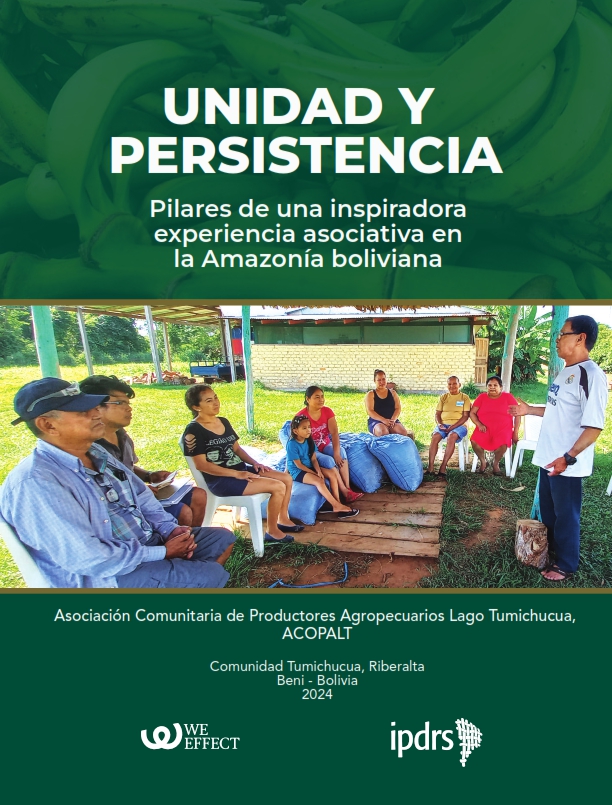Unidad y persistencia: pilares de la inspiradora experiencia de ACOPALT en Tumichucua-Beni-Bolivia