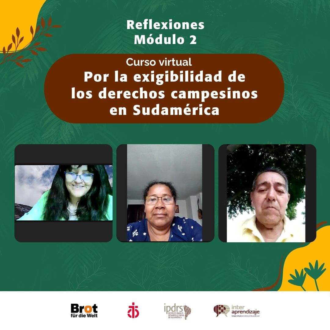 Reflexiones del Módulo 2 sobre los derechos campesinos en convenios internacionales, curso virtual «Por la exigibilidad de los Derechos Campesinos en Sudamérica»