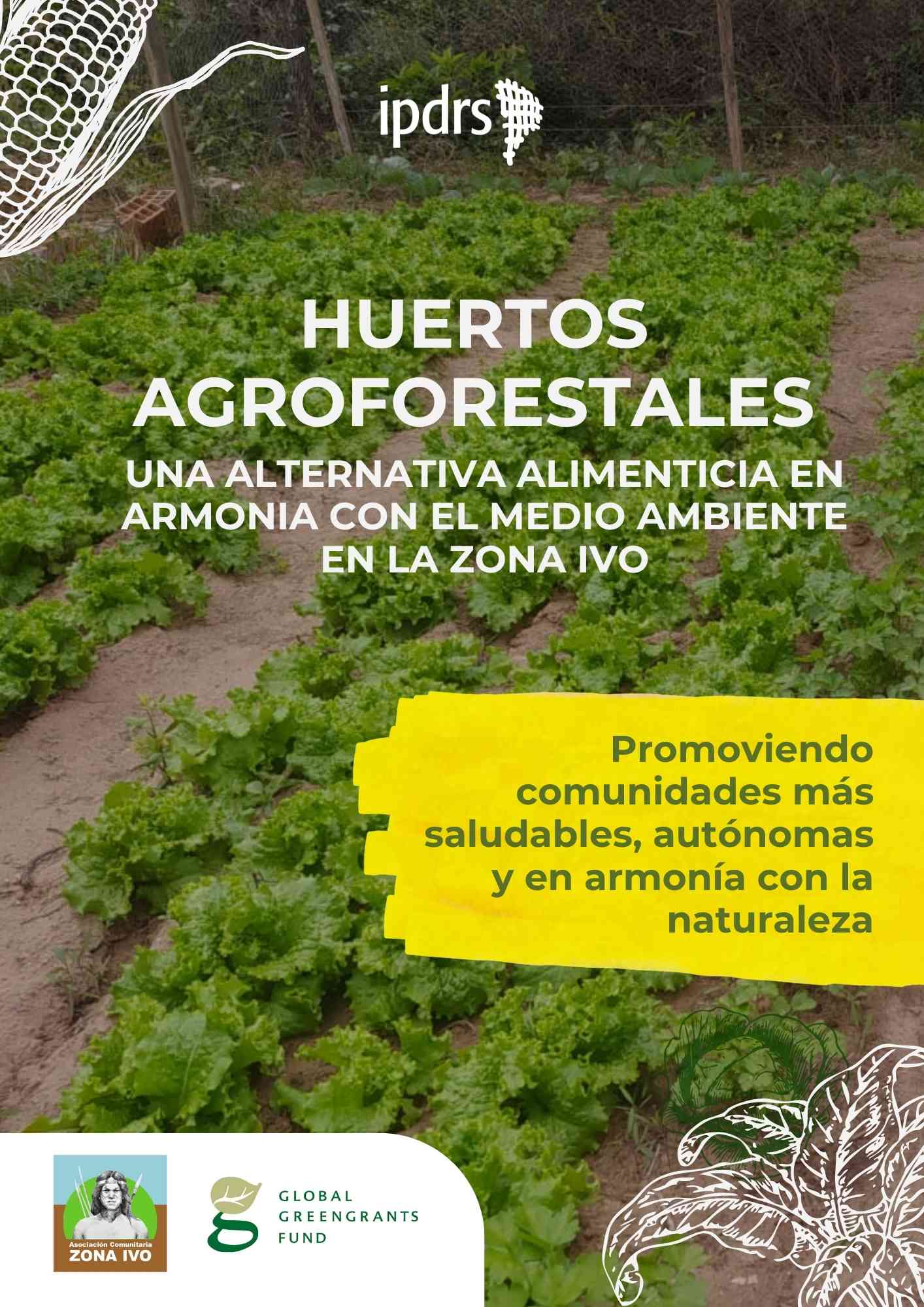 Huertos agroforestales una alternativa alimenticia en armonia con el medio ambiente en la zona Ivo