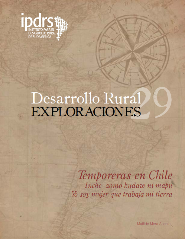 Temporeras en Chile: Iñche zomo kudaw ñi mapu, Yo soy mujer que trabaja mi tierra