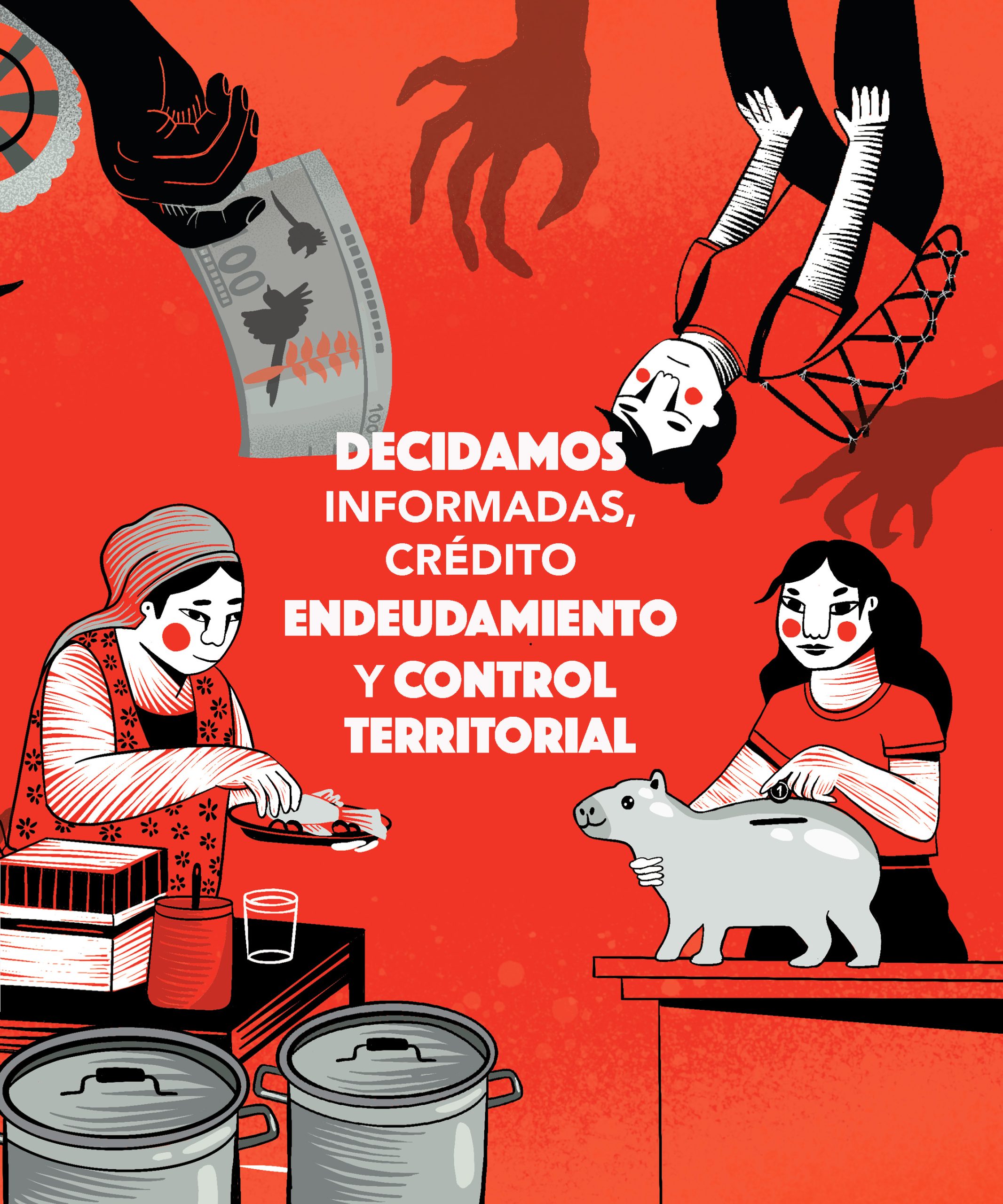 Decidamos informadas: Crédito, endeudamiento y control territorial