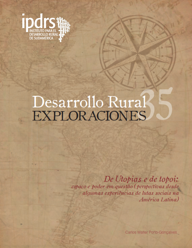 De Utopias e de topoi: espaço e poder em questão (perspectivas desde algumas experiências de lutas sociais na América Latina)
