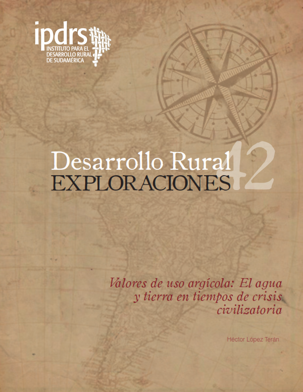 Valores de uso agrícola: El agua y tierra en tiempos de crisis civilizatoria
