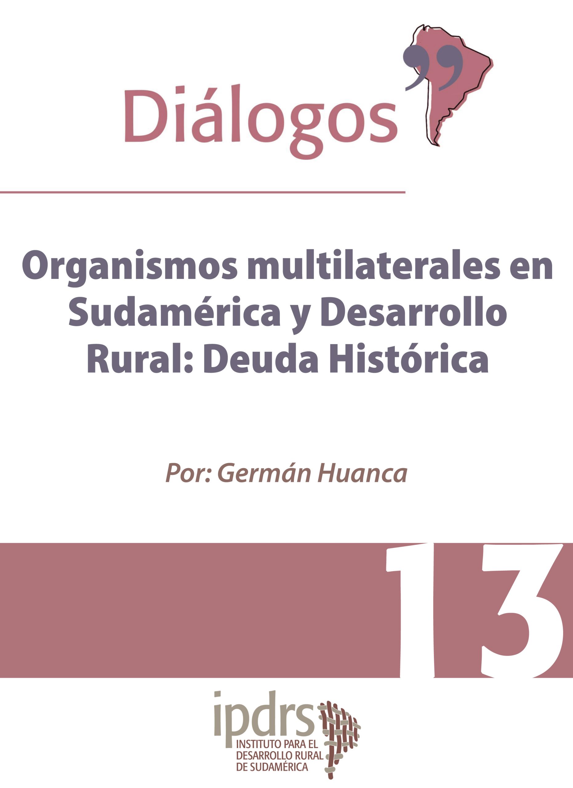 Organismos multilaterales en Sudamérica y Desarrollo Rural: Deuda Histórica