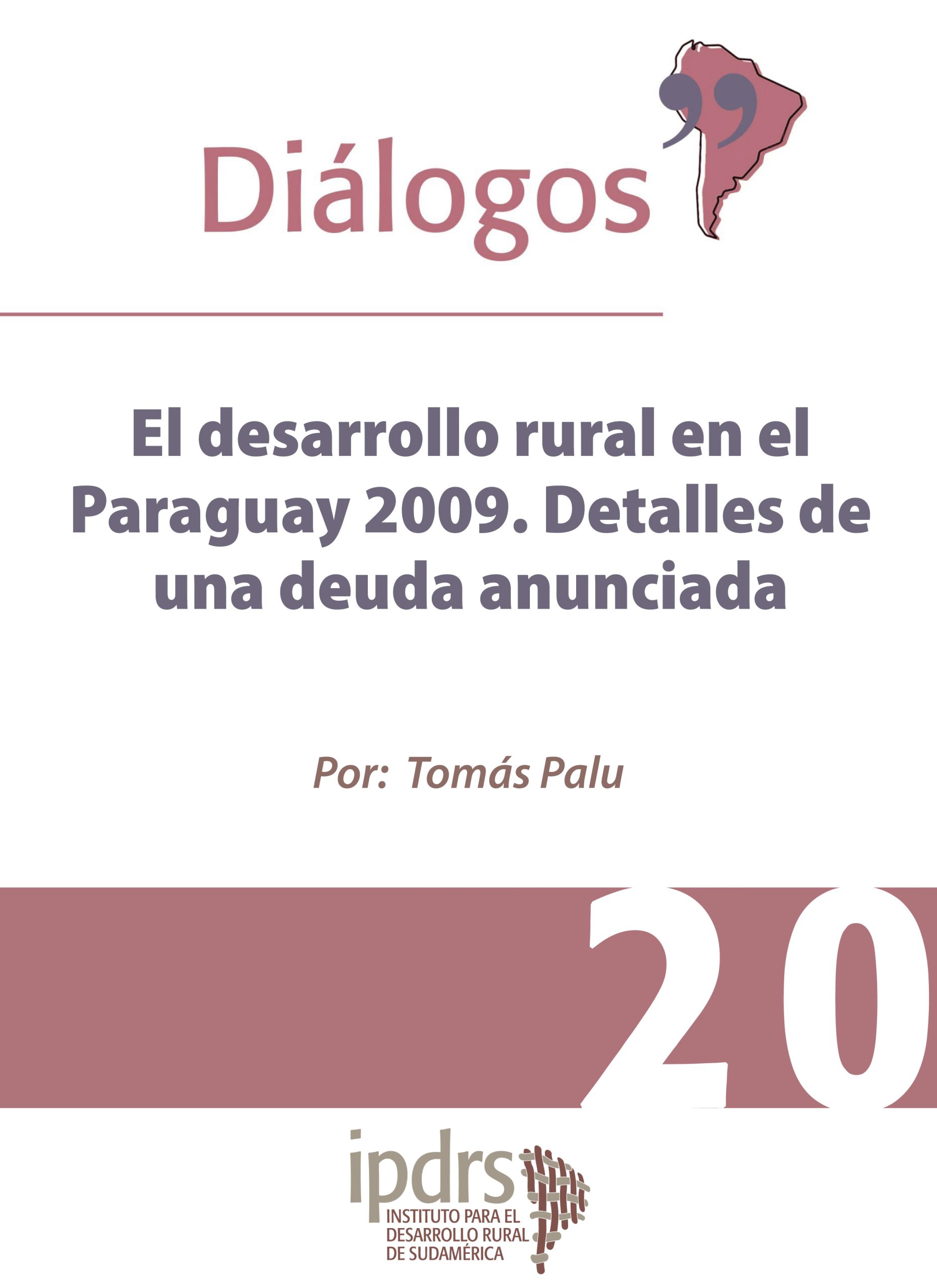 El desarrollo rural en el Paraguay 2009. Detalles de una deuda anunciada