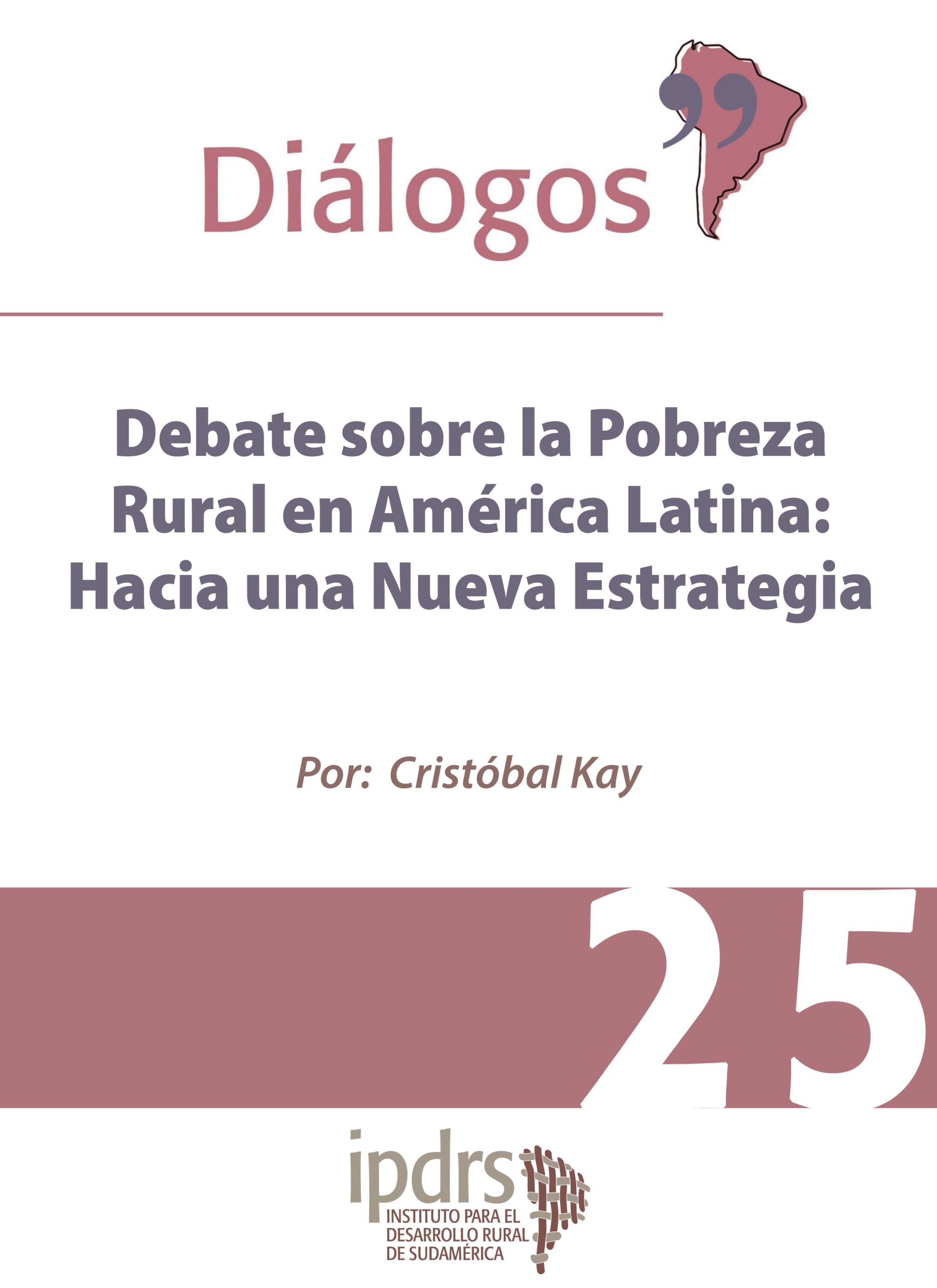 Debate sobre la Pobreza Rural en América Latina: Hacia una Nueva Estrategia