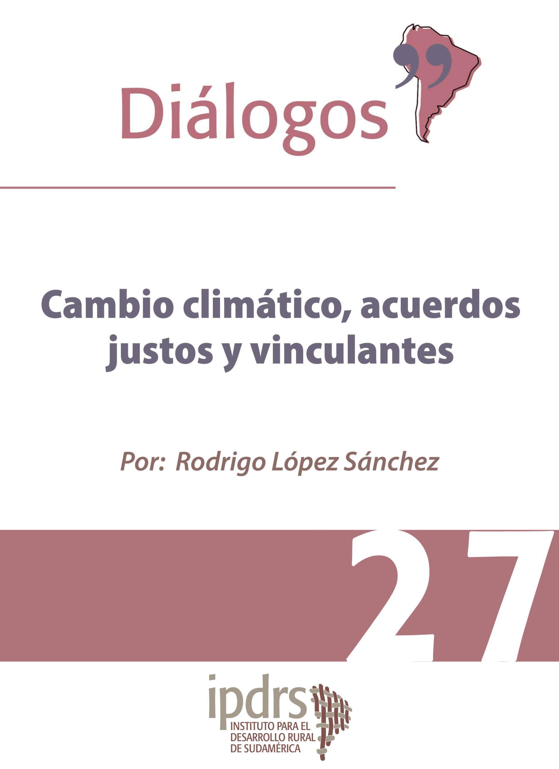 Cambio climático, acuerdos justos y vinculantes