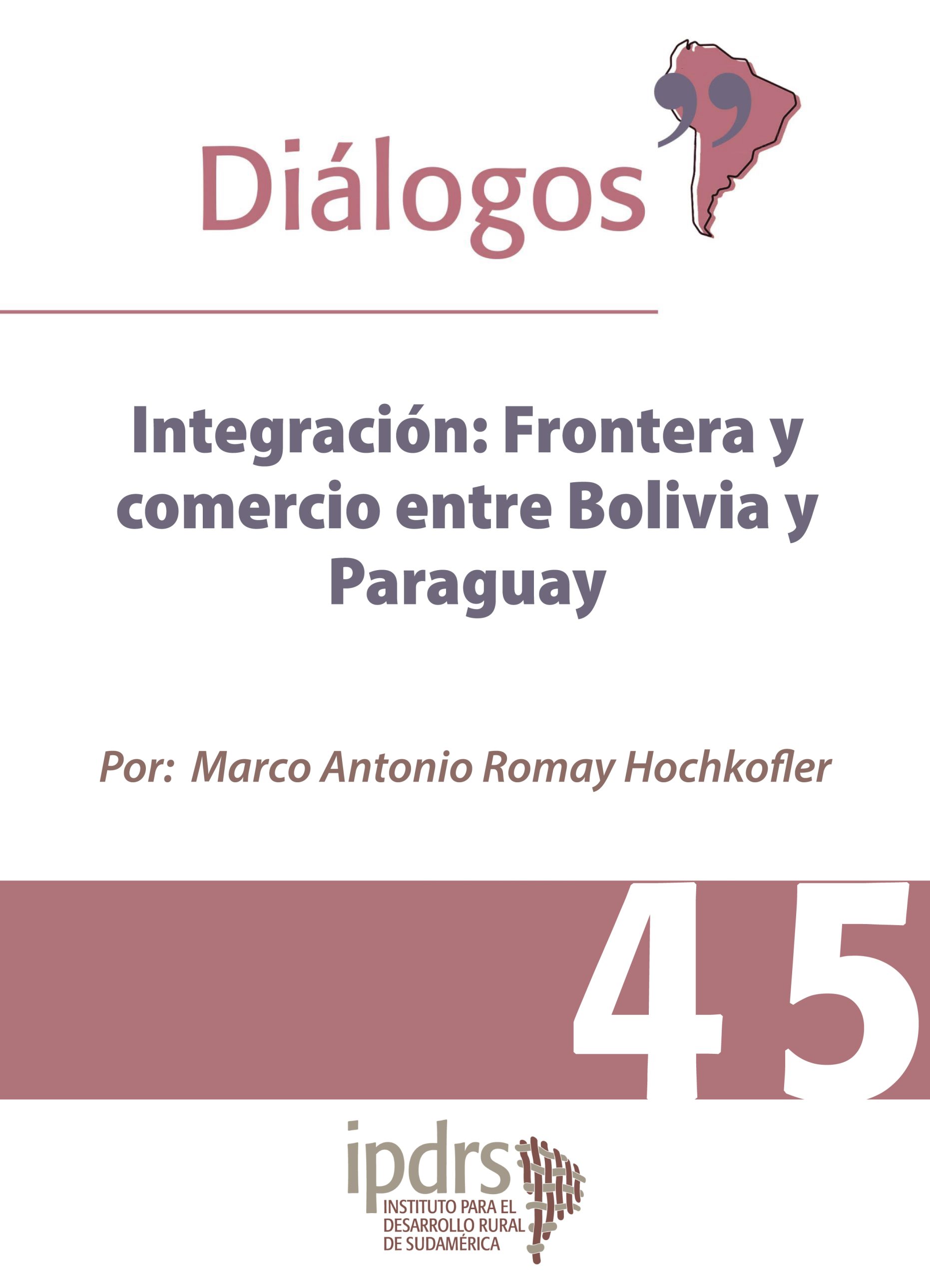 Integración: Frontera y comercio entre Bolivia y Paraguay