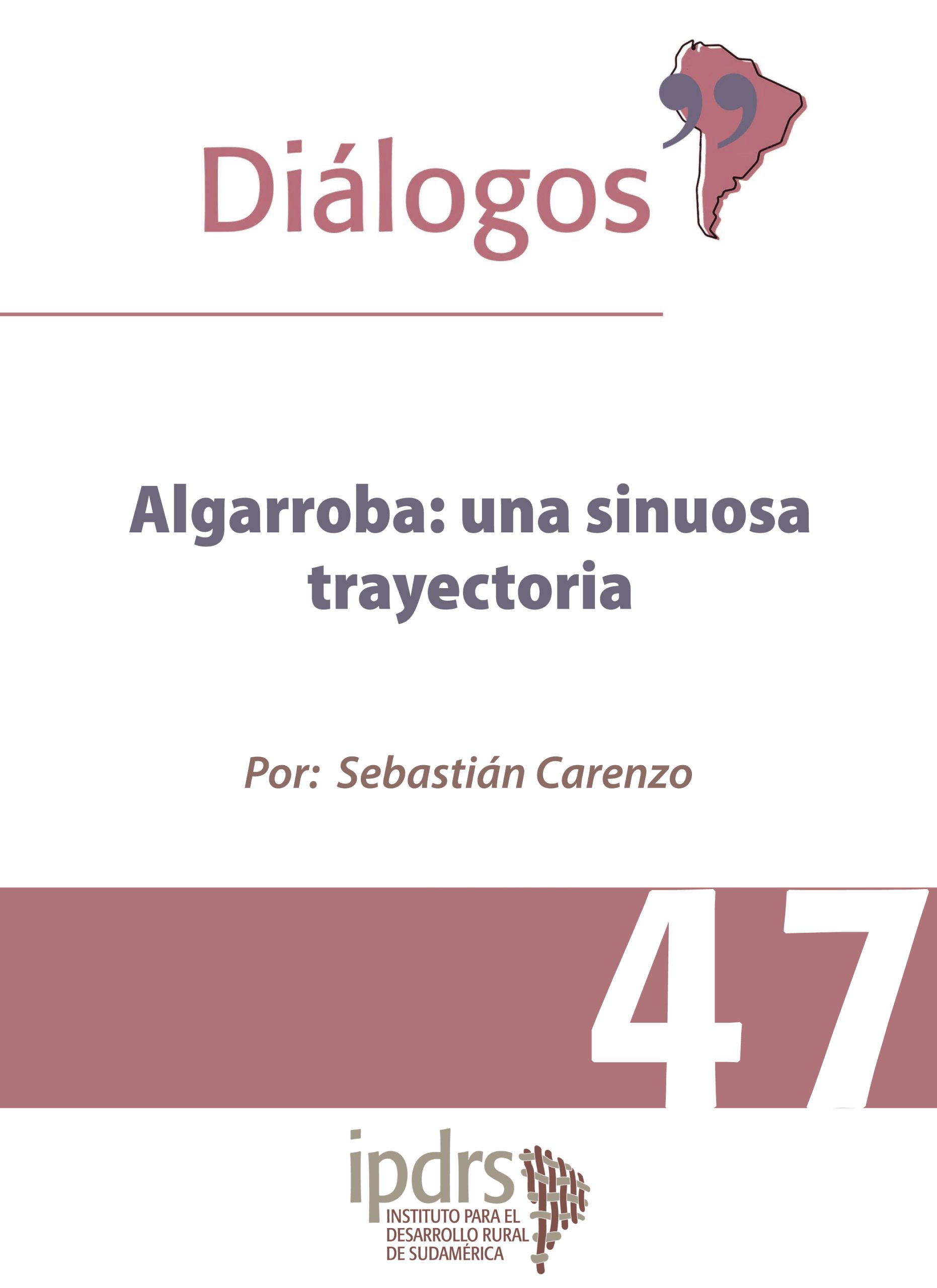 Algarroba: una sinuosa trayectoria