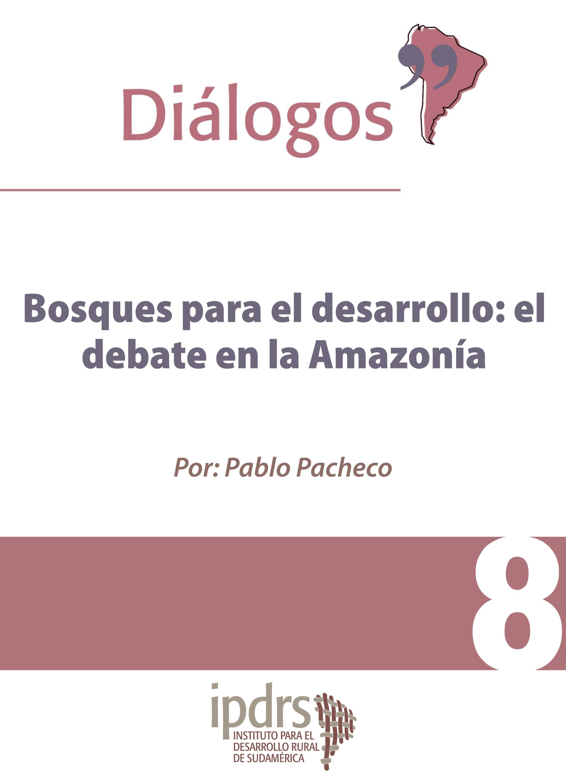 Bosques para el desarrollo: el debate en la Amazonía