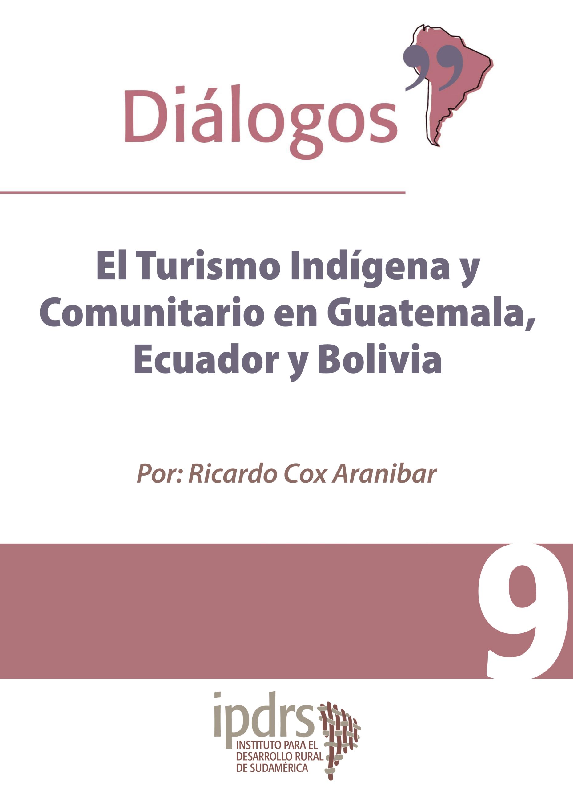 El Turismo Indígena y Comunitario en Guatemala, Ecuadory Bolivia