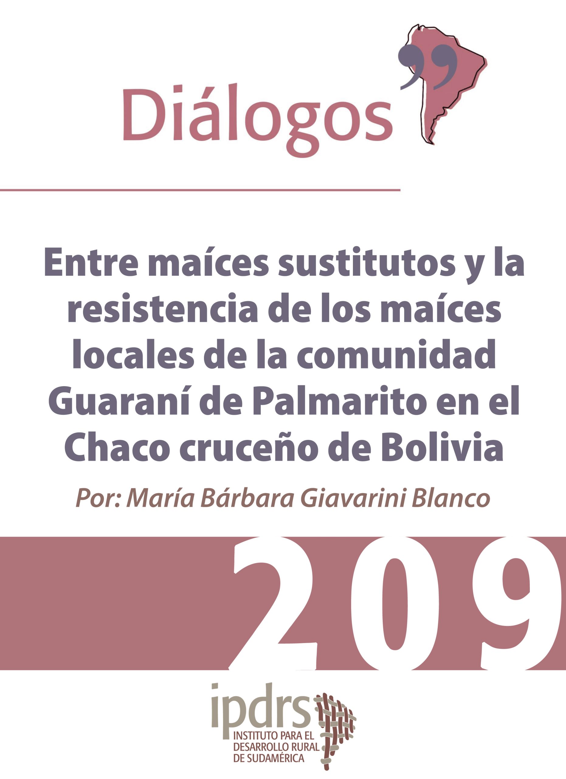 Entre maíces sustitutos y la resistencia de los maíces locales de la comunidad Guaraní de Palmarito en el Chaco cruceño de Bolivia