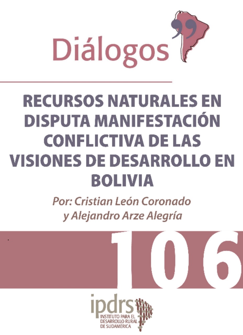 RECURSOS NATURALES EN DISPUTA MANIFESTACIÓN CONFLICTIVA DE LAS VISIONES DE DESARROLLO EN BOLIVIA