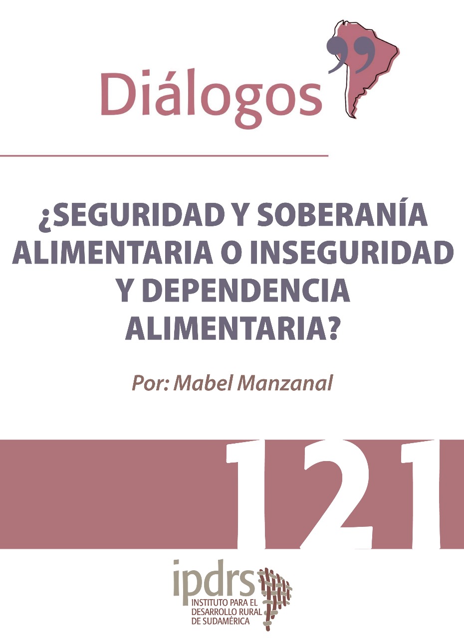 ¿SEGURIDAD Y SOBERANÍA ALIMENTARIA O INSEGURIDAD Y DEPENDENCIA ALIMENTARIA?