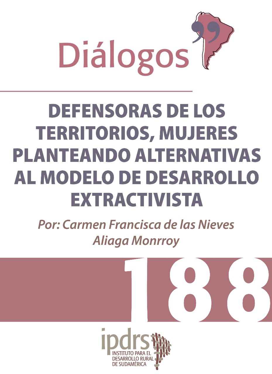 DEFENSORAS DE LOS TERRITORIOS MUJERES PLANTEANDO ALTERNATIVAS AL MODELO DE DESARROLLO EXTRACTIVISTA