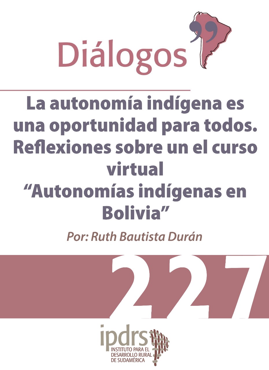 La autonomía indígena es una oportunidad para todos. Reflexiones sobre un el curso virtual “Autonomías indígenas en Bolivia”