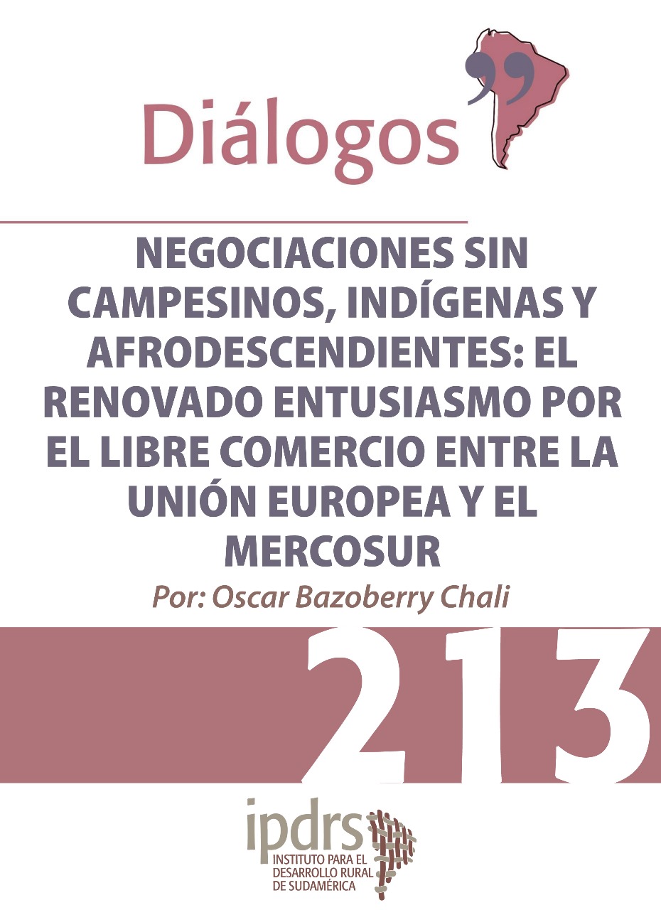 NEGOCIACIONES SIN CAMPESINOS, INDÍGENAS Y AFRODESCENDIENTES: EL RENOVADO ENTUSIASMO POR EL LIBRE COMERCIO ENTRE LA UNIÓN EUROPEA Y EL MERCOSUR
