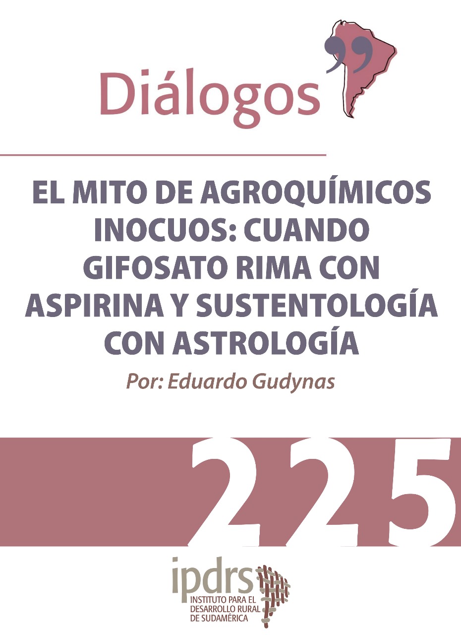 EL MITO DE AGROQUÍMICOS INOCUOS: CUANDO GIFOSATO RIMA CON ASPIRINA Y SUSTENTOLOGÍA CON ASTROLOGÍA
