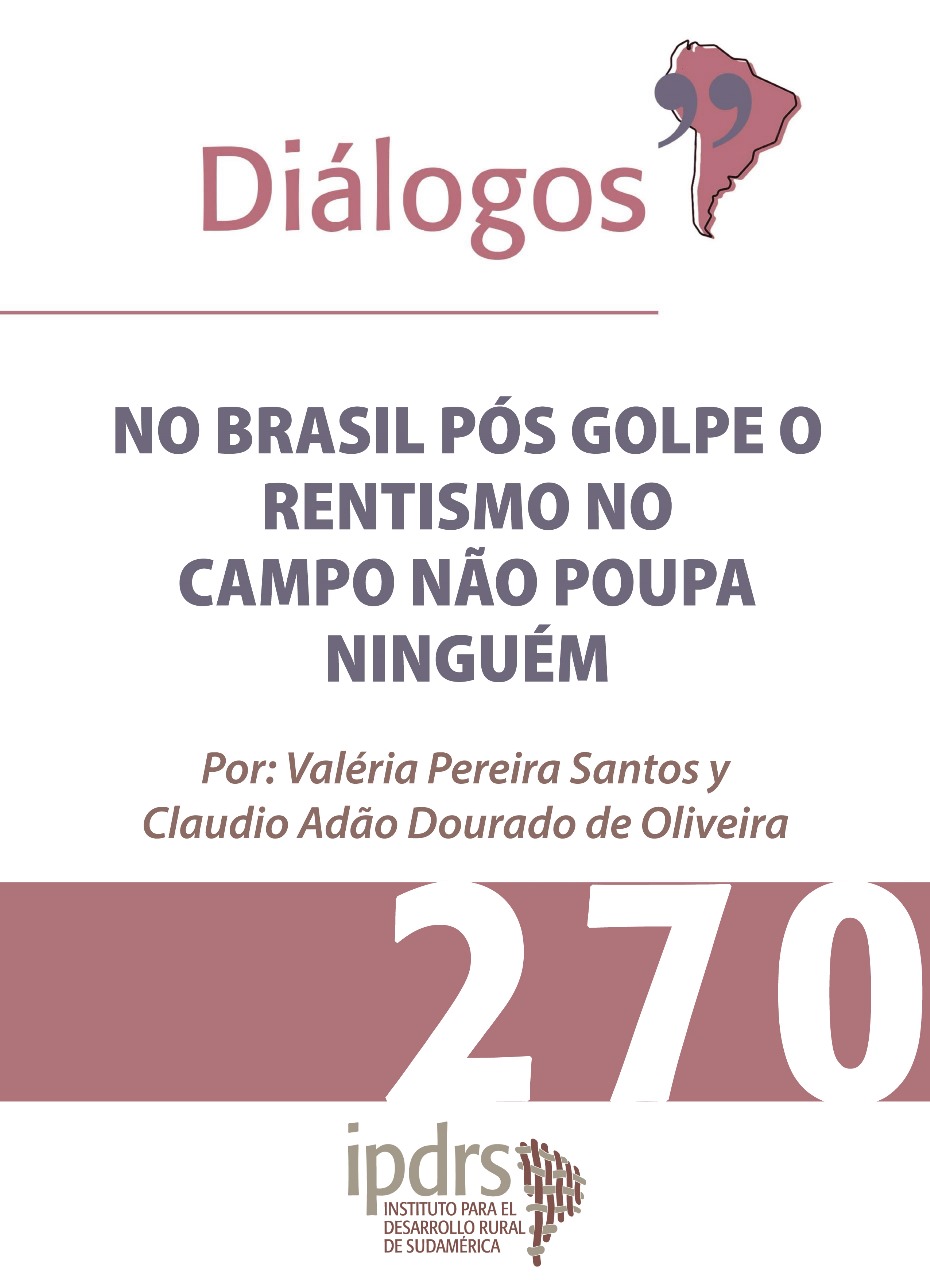 NO BRASIL PÓS GOLPE O RENTISMO NO CAMPO NÃO POUPA NINGUÉM