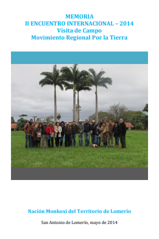 Memoria II encuentro internazional – 2014 Visita de Campo Movimiento Regional Por la Tierra