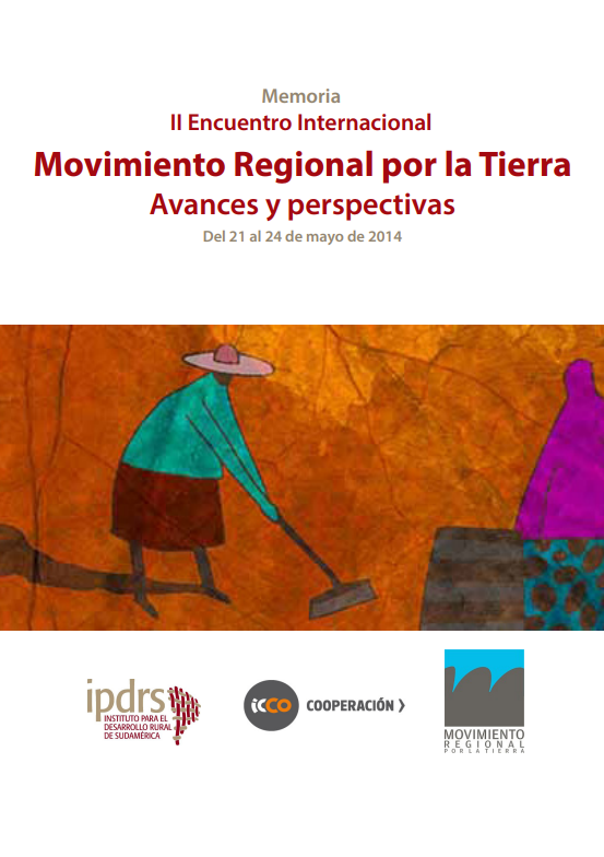  Encuentro Internacional Movimiento Regional por la Tierra: Avances y perspectivas