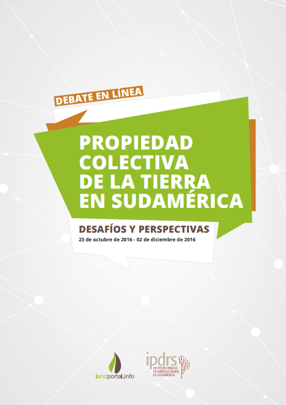 Debate Propiedad Colectiva de la Tierra en Sudamérica- Desafíos y Perspectivas