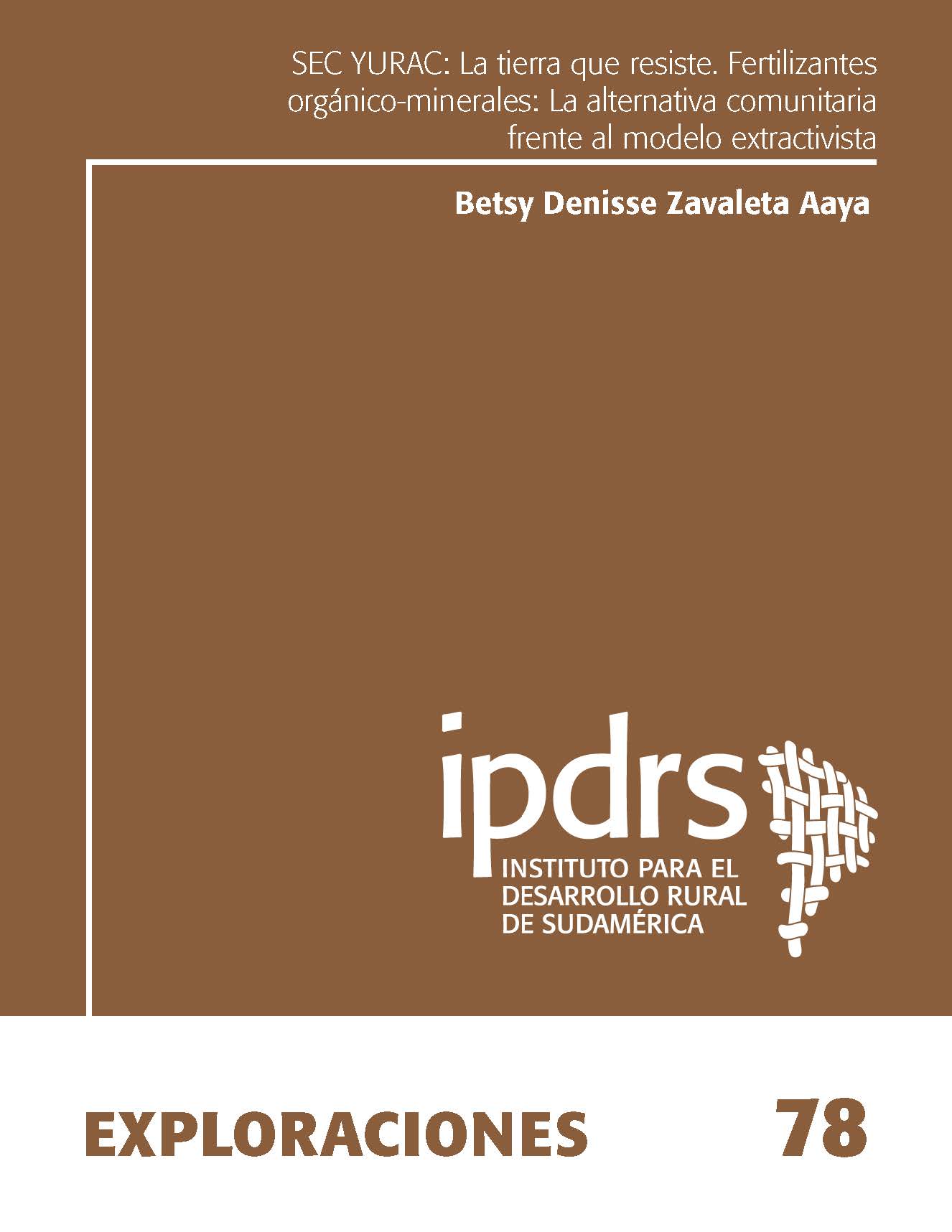 SEC YURAC: La tierra que resiste. Fertilizantes orgánico-minerales: La alternativa comunitaria frente al modelo extractivista