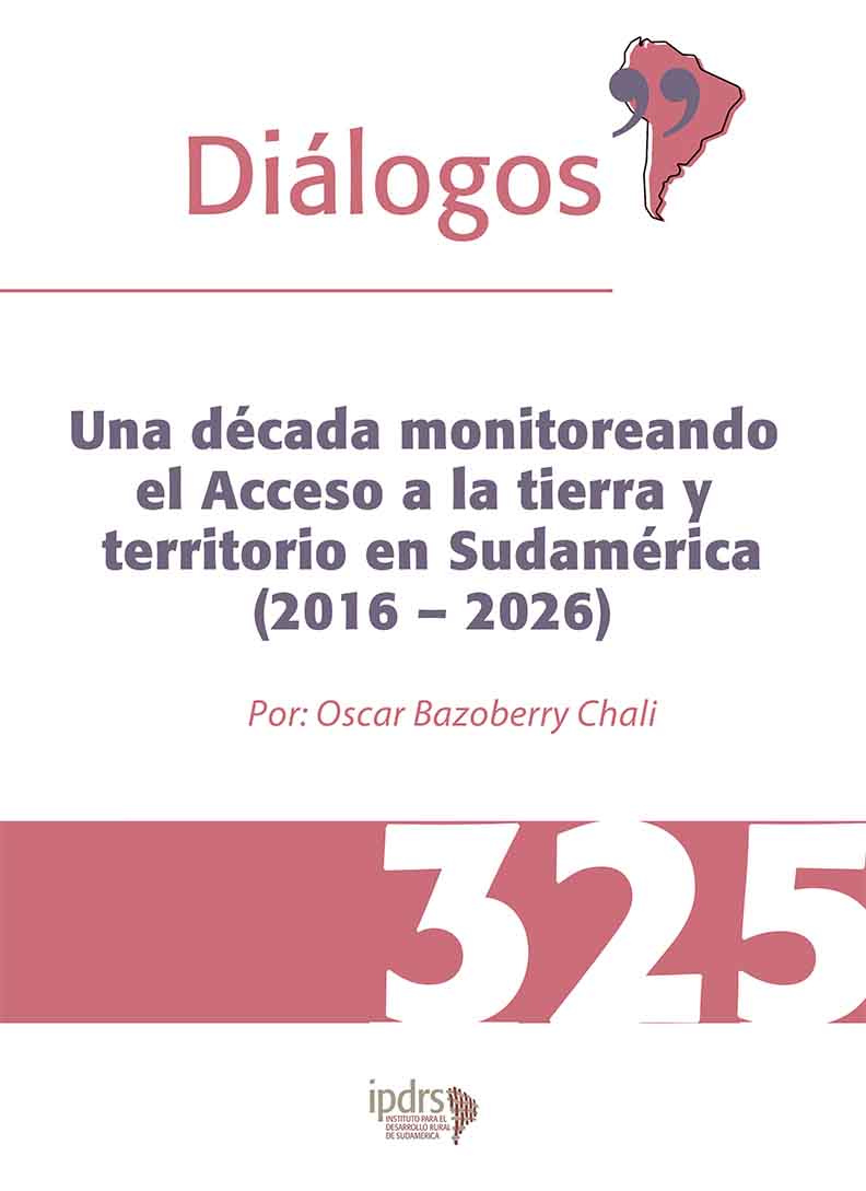 Una década monitoreando el Acceso a la tierra y territorio en Sudamérica (2016 – 2026)