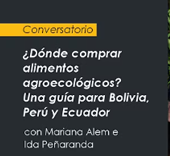 Guía Agroecológica – Encuentra alimentos agroecológicos en Bolivia, Perú y Ecuador.