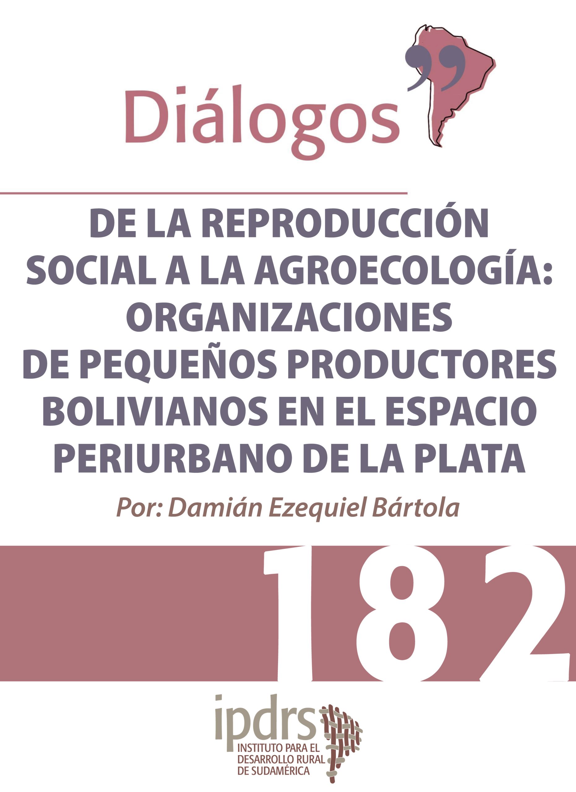 DE LA REPRODUCCIÓN SOCIAL A LA AGROECOLOGÍA: ORGANIZACIONES DE PEQUEÑOS PRODUCTORES BOLIVIANOS EN EL ESPACIO PERIURBANO DE LA PLATA