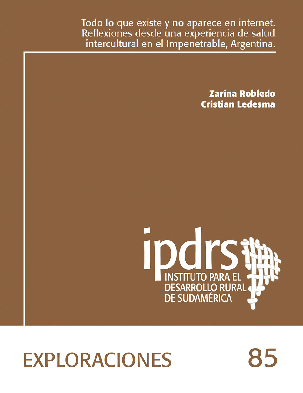 Todo lo que existe y no aparece en internet: Reflexiones desde una experiencia de salud intercultural en el Impenetrable, Argentina